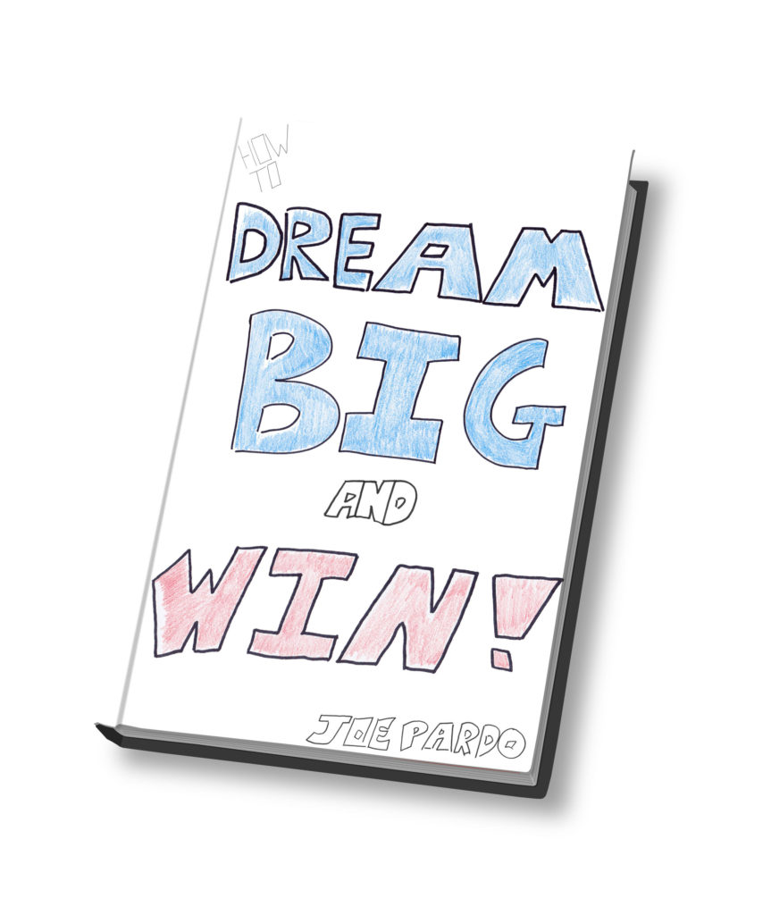 How To Dream Big and Win