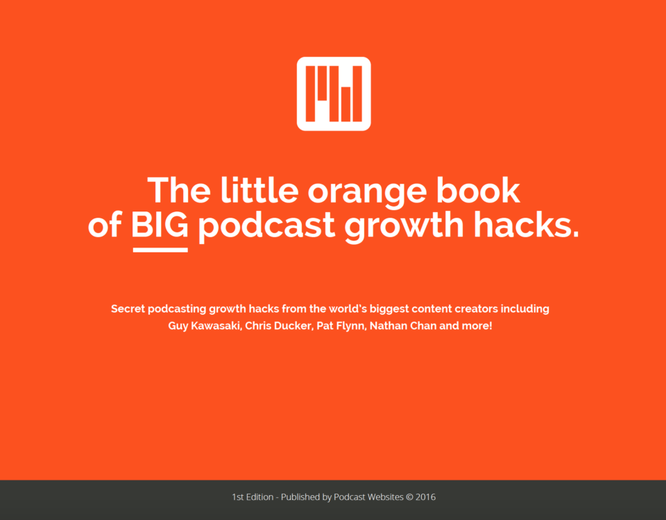 Little Orange Book - BIG Podcast Growth Hacks
